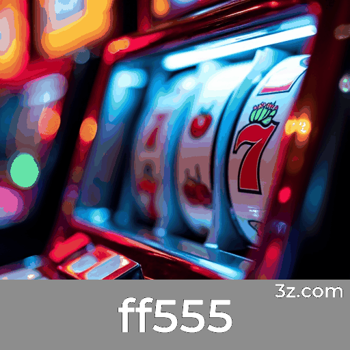 ff555 e bônus: Estratégia Inteligente